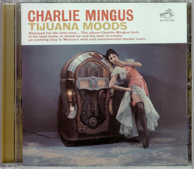 Tijuana Moods remastered, 2007 - 00-charlie_mingus-tijuana_moods-remastered-2007-front.jpg