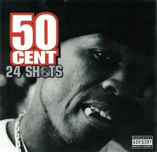 50 Cent 2003 24 Shots - 50 Cent 24 Shots Front.jpg