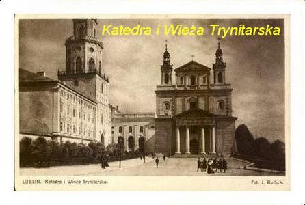 Lublin na starych pocztowkach - Katedra i Wieza Trynit.JPG