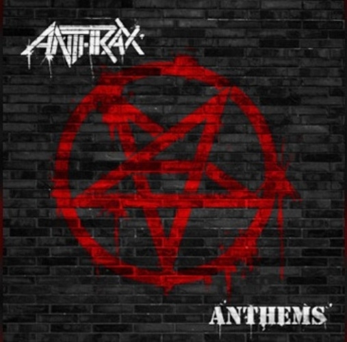 Anthrax - Anthems 2013 - cover.jpg