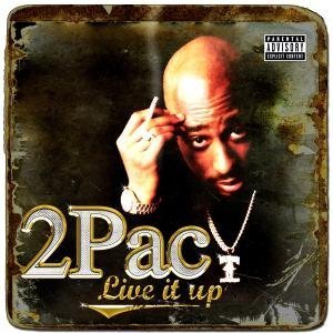 2pac - 2Pac - Live It Up2008.jpg