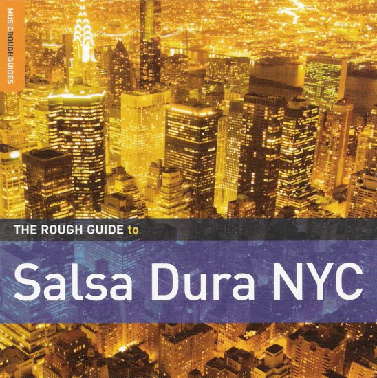 1177 The Rough Guide To The Music Of Salsa Dura NYC2007 - V.A1.jpg